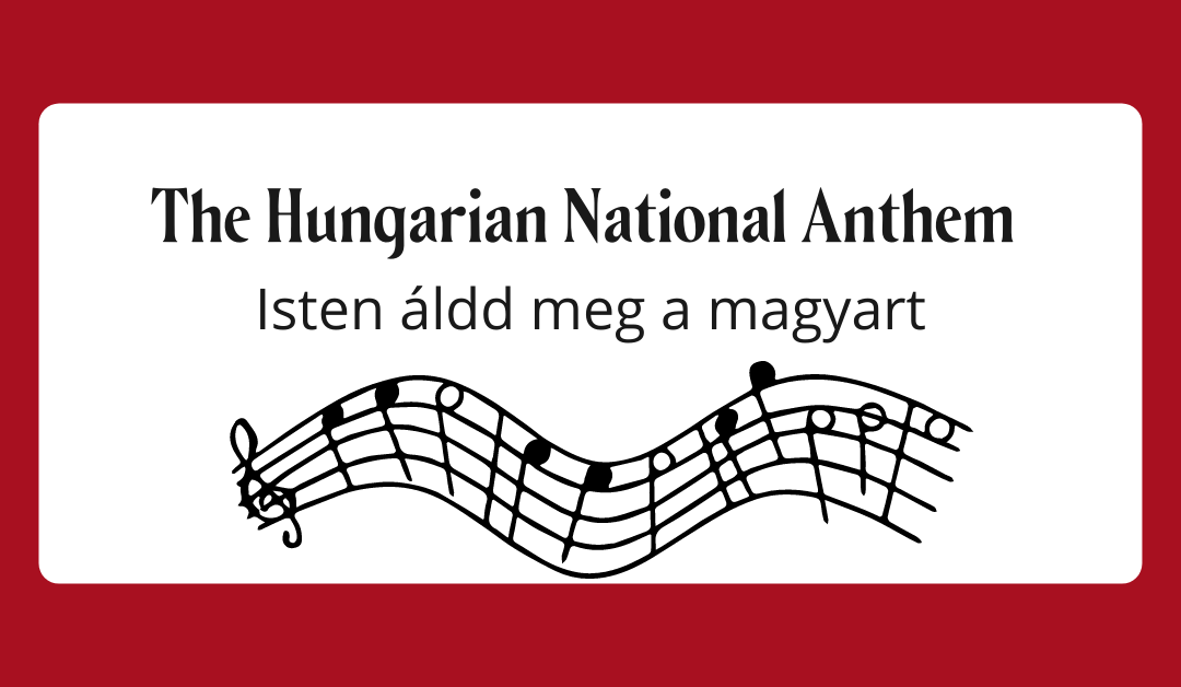 Magyar himnusz ~ The Hungarian National Anthem