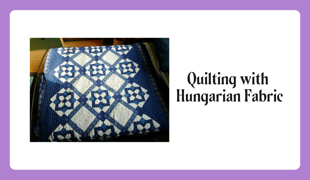Quilting with Kékfestő