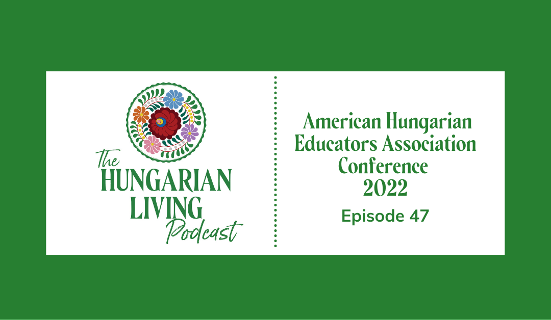 American Hungarian Educators Association Conference 2022