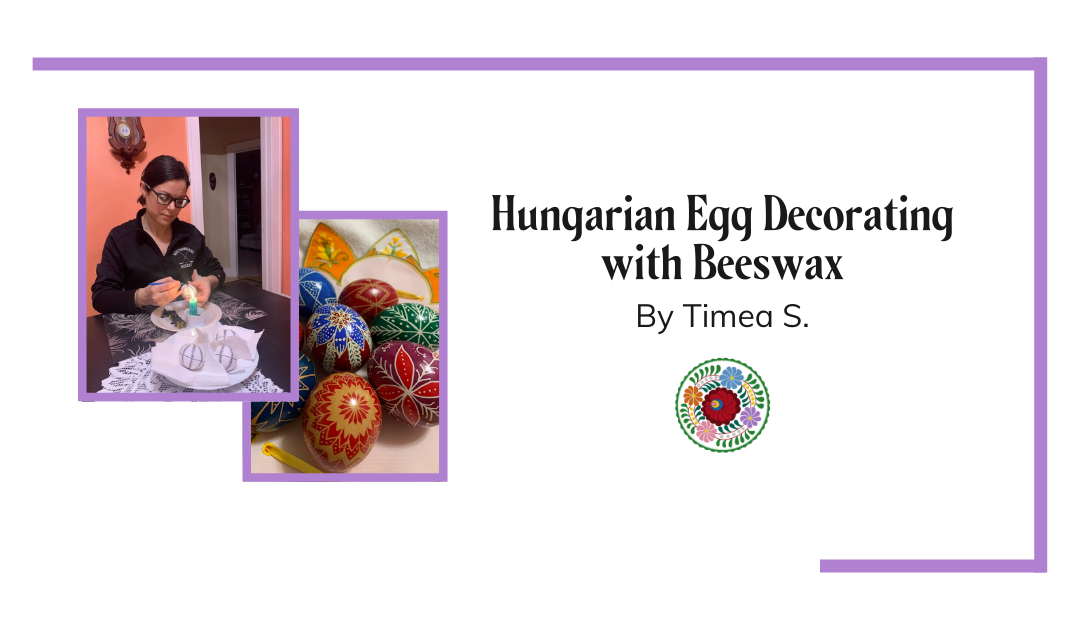 Hungarian Egg Decorating with Beeswax