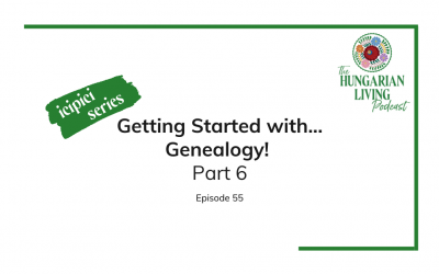 Getting Started with Genealogy Part 6