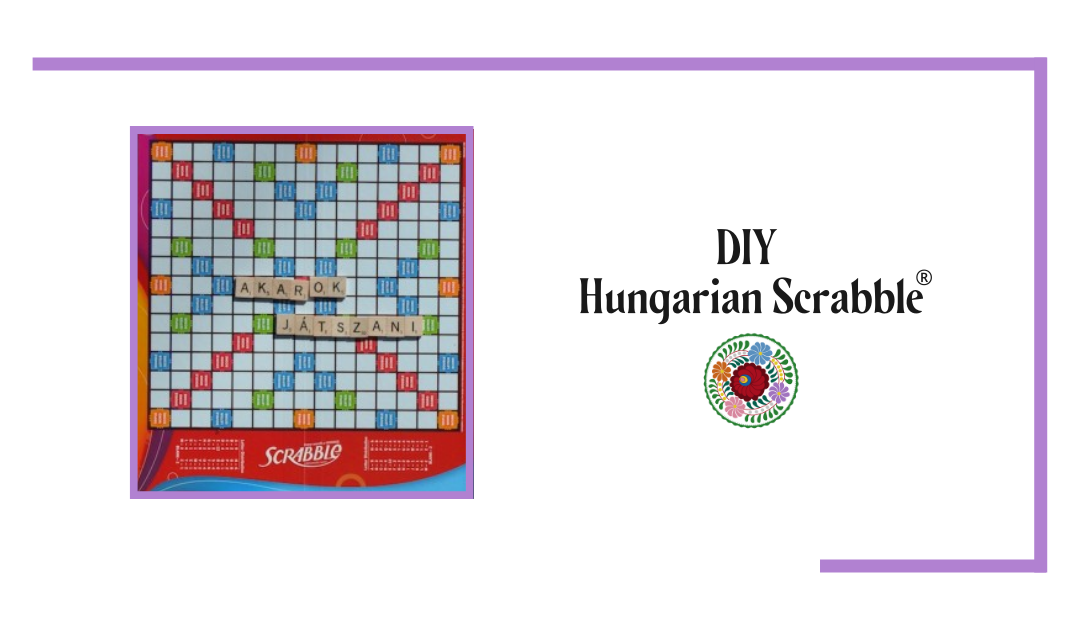 DIY ~ Hungarian Scrabble®