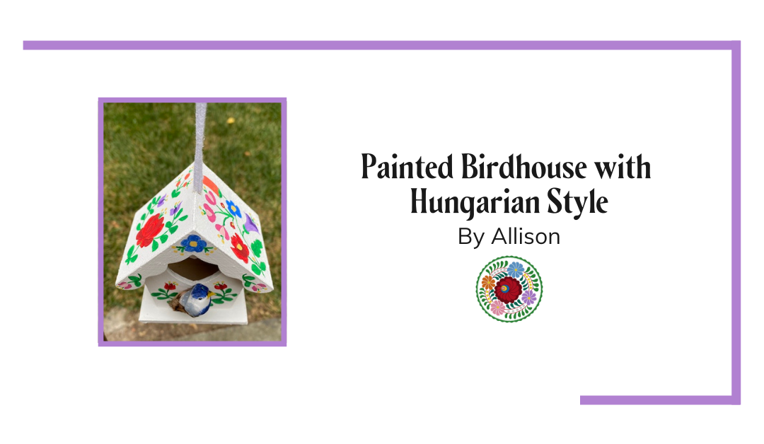 Hungarian Folk Art Birdhouse