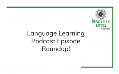 Language Learning Podcast Episode Roundup!
