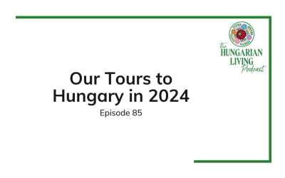 Our Tours to Hungary in 2024