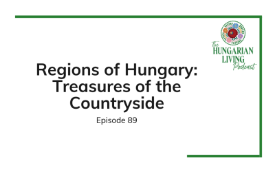 Regions of Hungary: Treasures of the Countryside