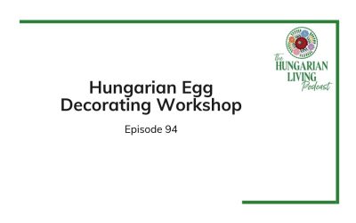 Hungarian Egg Decorating Workshop